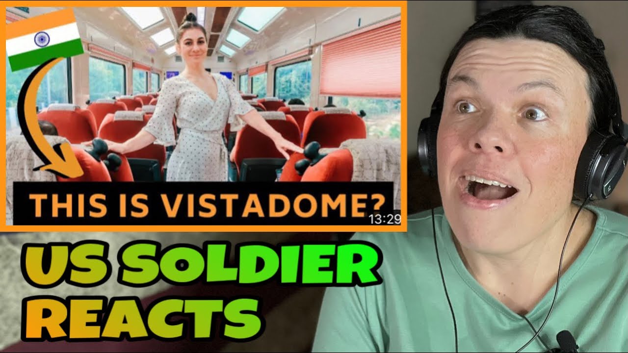 I Try Indian Railways Vistadome Train -Foreigner Reaction  (US Soldier Reacts to Travel Vlog IV)
