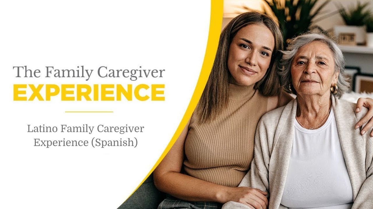 Latino (Spanish) Family Caregiver Experience