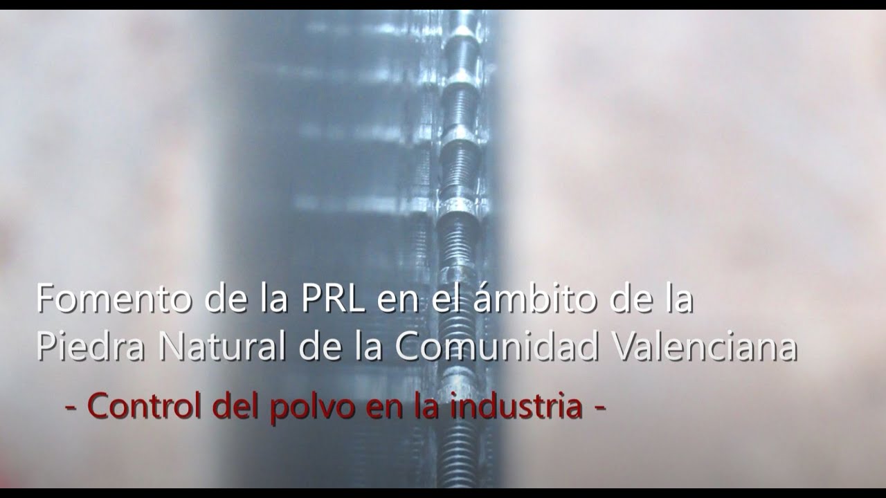 Fomento de la PRL en el ámbito de la Piedra Natural de la CV. - Control del polvo en la industria -