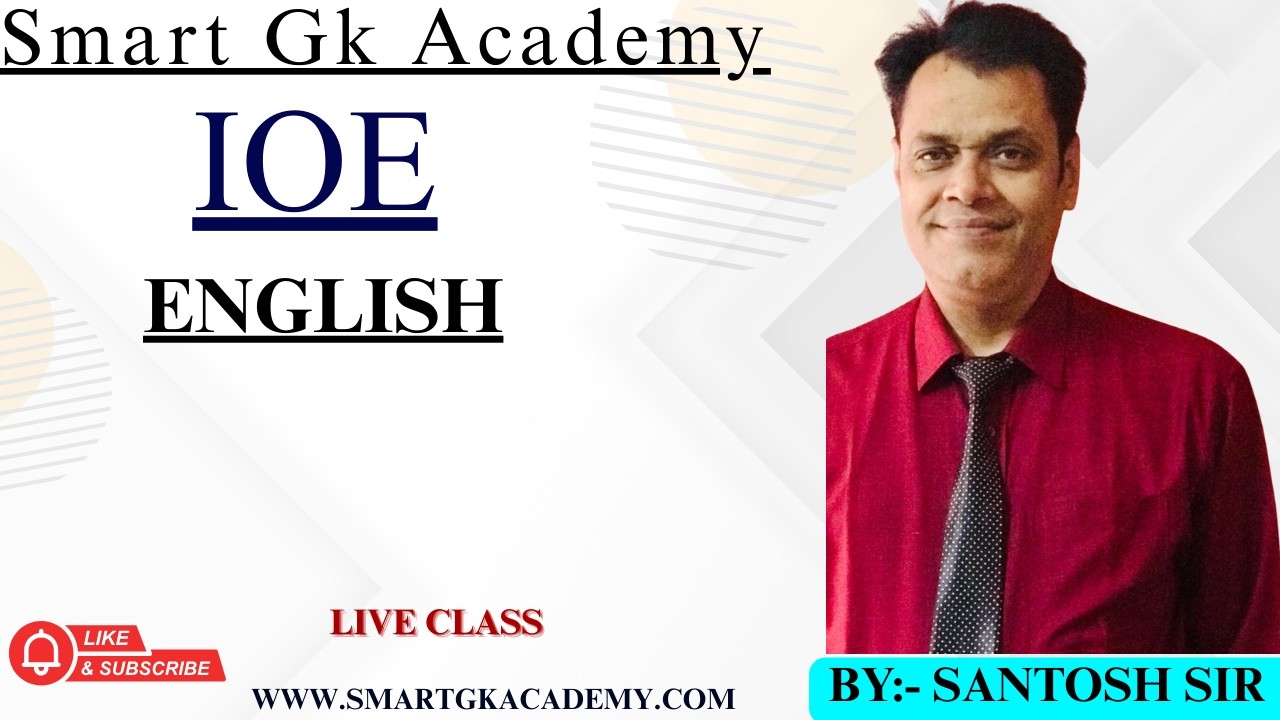 Smart Gk Academy || IOE || English ||By Santosh sir