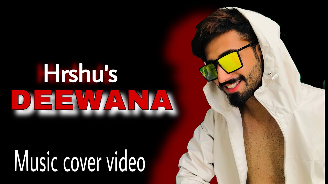 Deewana-AKHIL|MUSIC COVER VIDEO|hrshu|Latest punjabi romentic song 2020