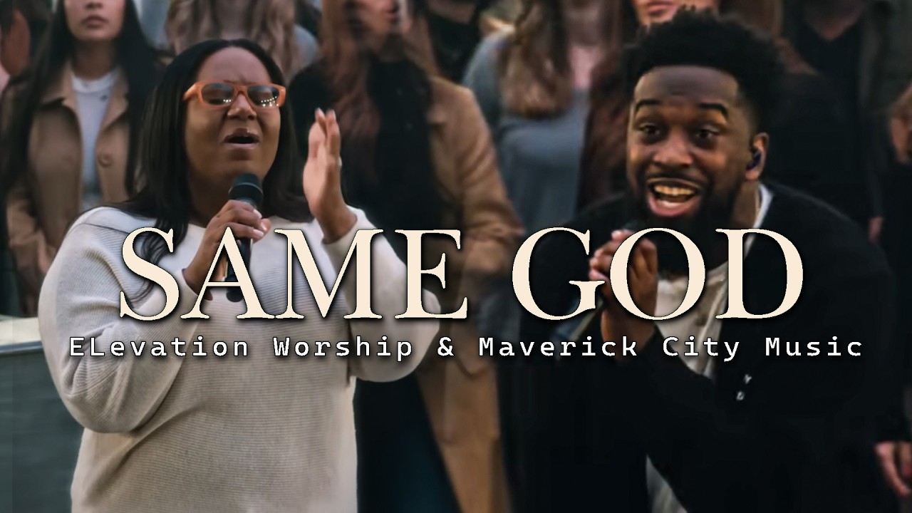 Same God, Jireh || Dante Bowe & Tiffany Hudson,... || Elevation Worship & Maverick City Music 2026