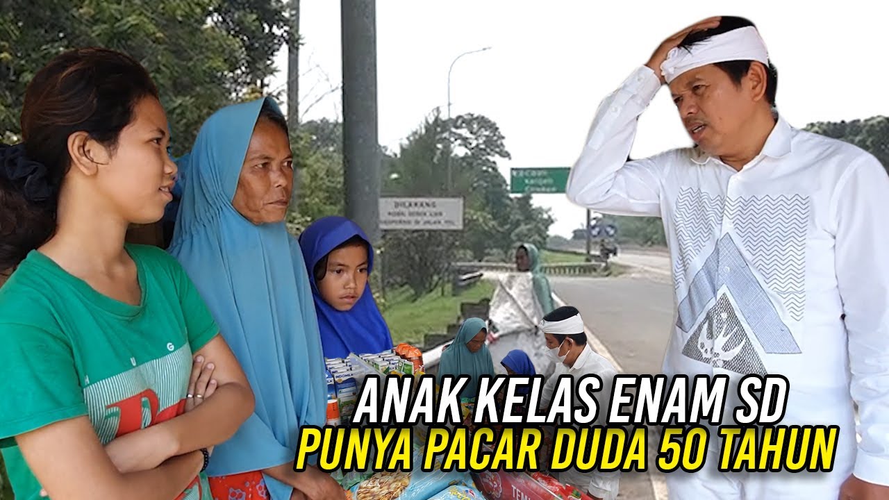 BERTEMU SEORANG JANDA | KANG DEDI HERAN ANAKNYA KELAS 6 SD PACARAN DENGAN DUDA 50 TAHUN