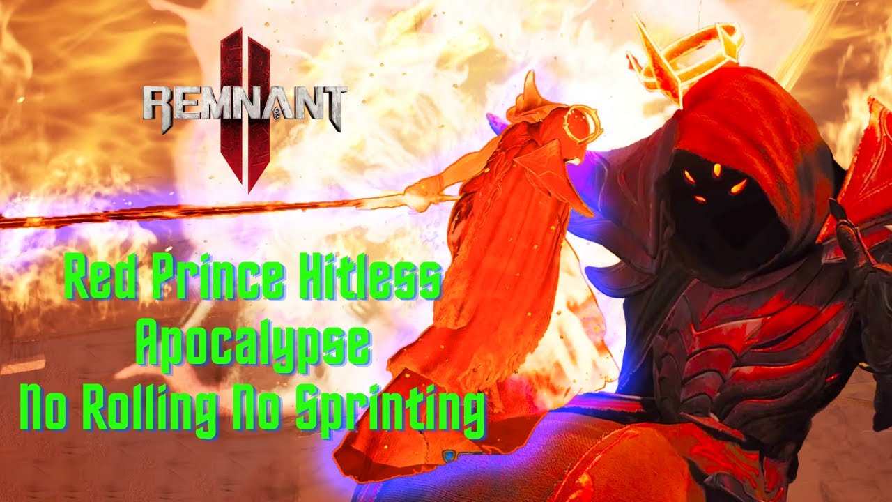 Remnant 2 - Red Prince Hitless | NO ROLLING NO SPRINTING | Apocalypse