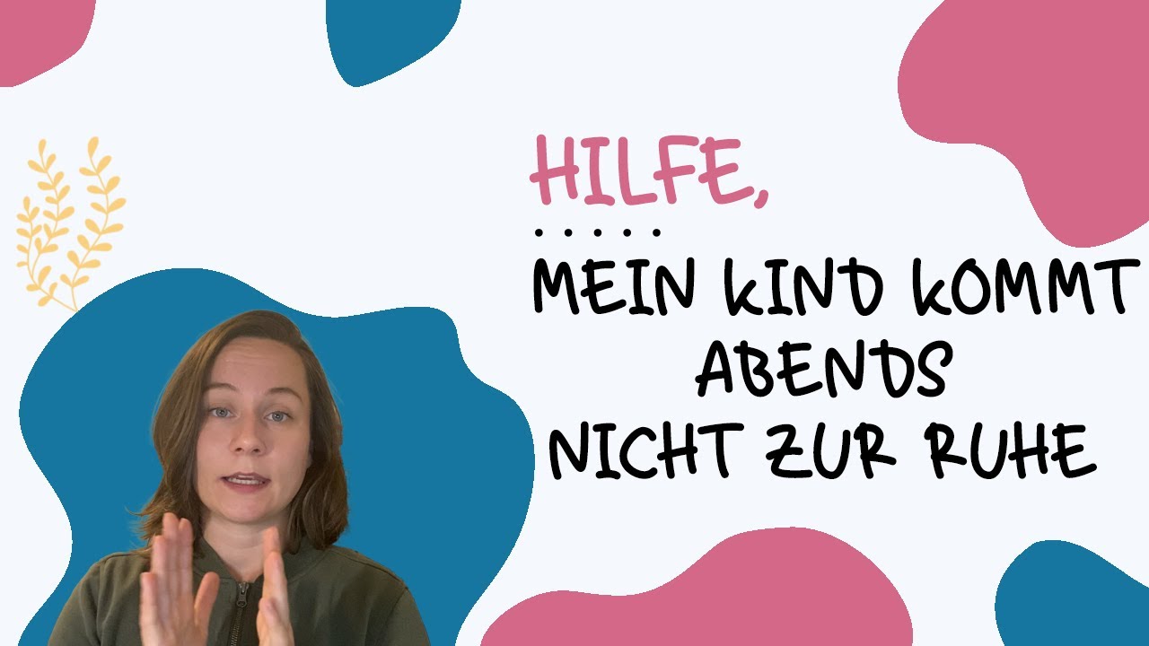 Hilfe, mein Kind kommt abends nicht zur Ruhe