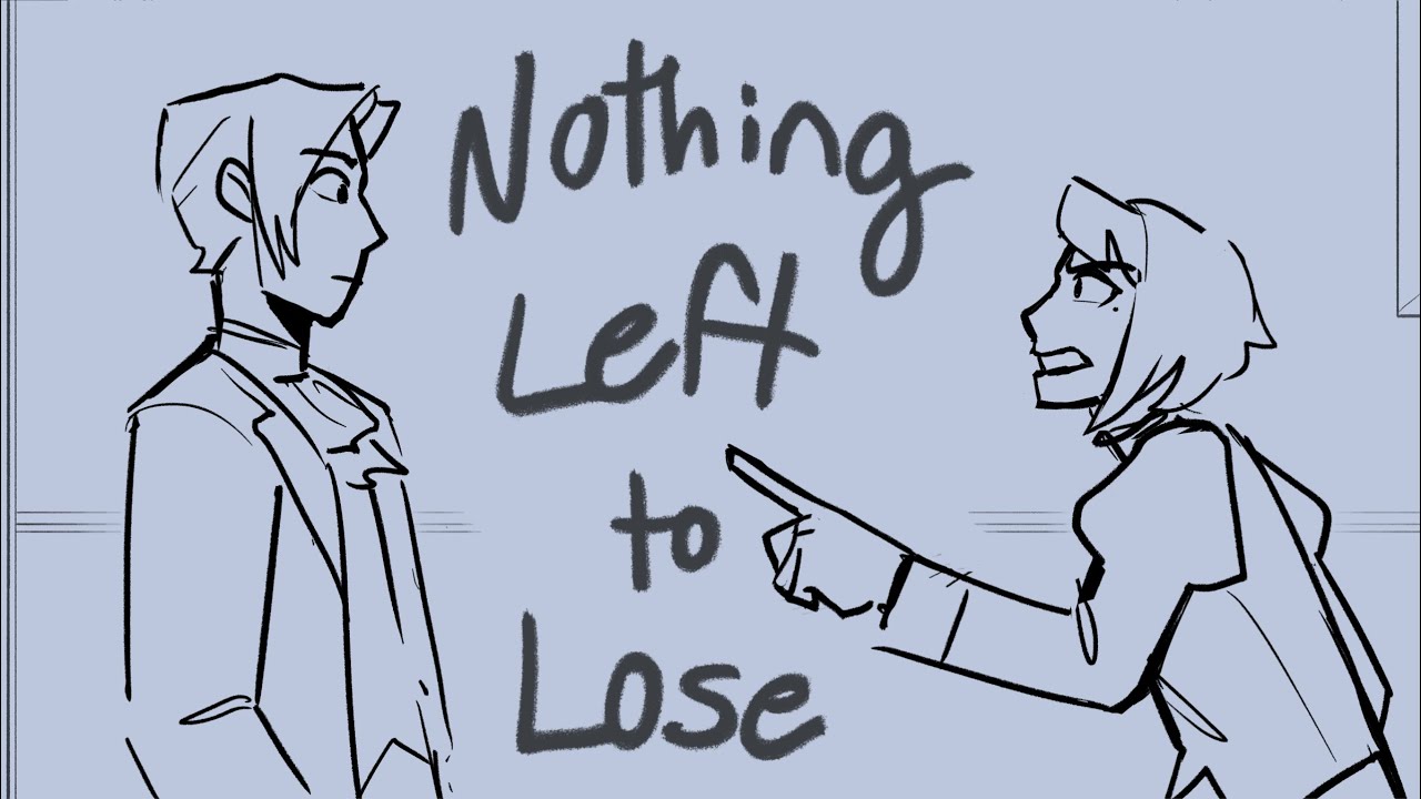 Ace Attorney-- Nothing Left to Lose