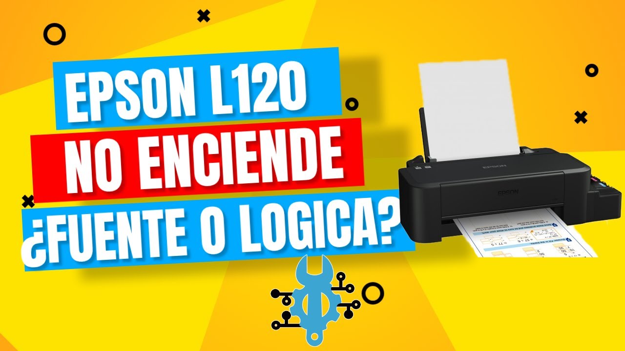 Epson L120 | No enciende | ¿fuente de poder o logica? | problema comun en las impresoras Epson