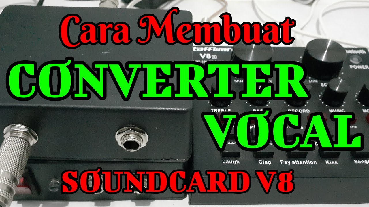 Cara Membuat Converter Vocal untuk Soundcard V8