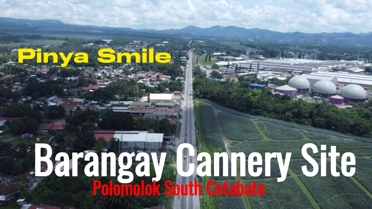 Pinya Smile Barangay Cannery Site, Polomolok South Cotabato