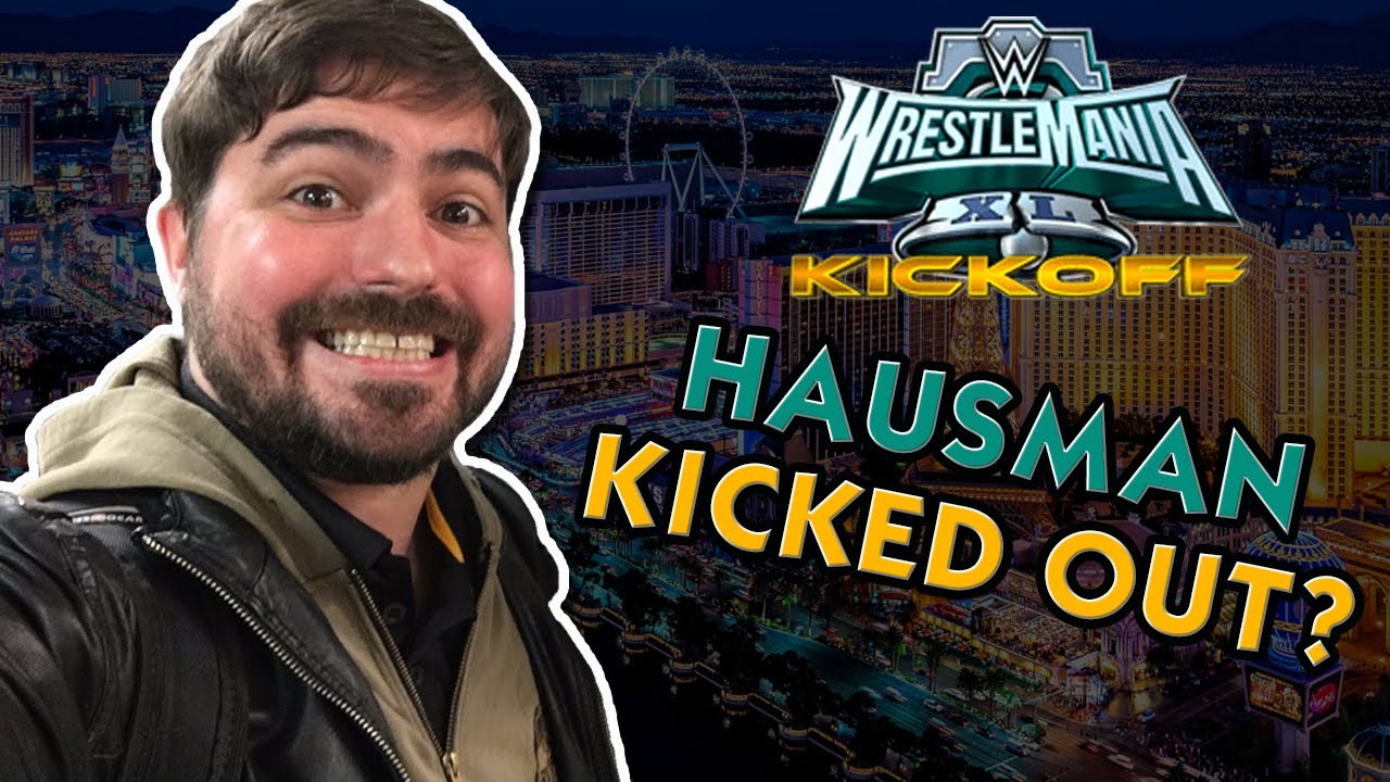 Did NICK HAUSMAN Lie About Being Kicked Out Of The WrestleMania Kickoff Event?