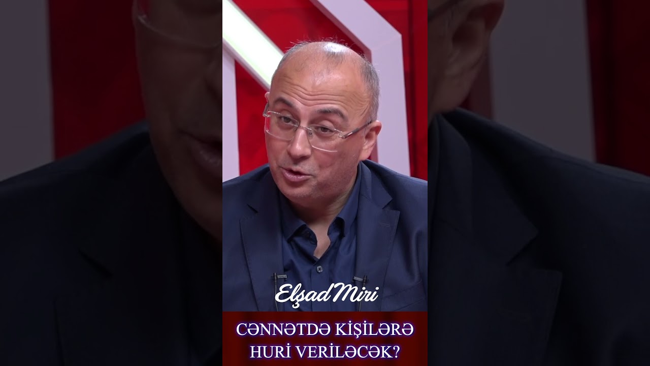 Cənnətdə kişilərə huri veriləcəksə, bəs qadınlara nə veriləcək? Nurimi?#cənnət #qadın #elşadmiri