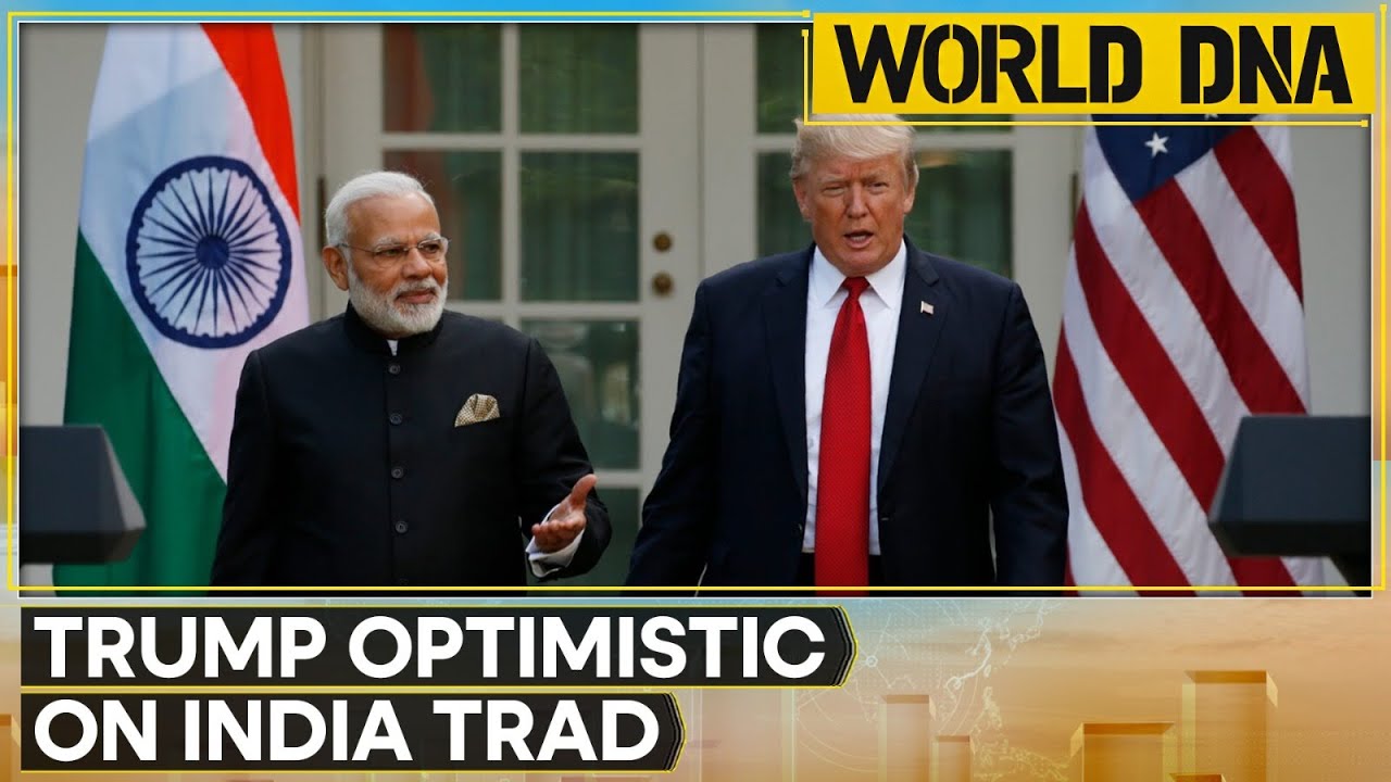 India-U.S.- Trump Optimistic as US Nears Fair Trade Deal with India | WION World DNA