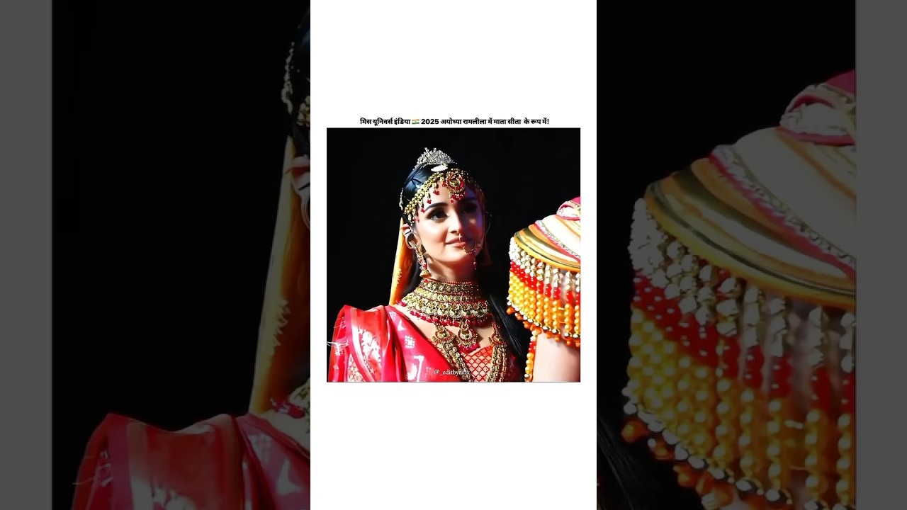 MISS UNIVERSE INDIA 🇮🇳 2025 AS MATA SITA IN AYODHYA RAMLEELA 