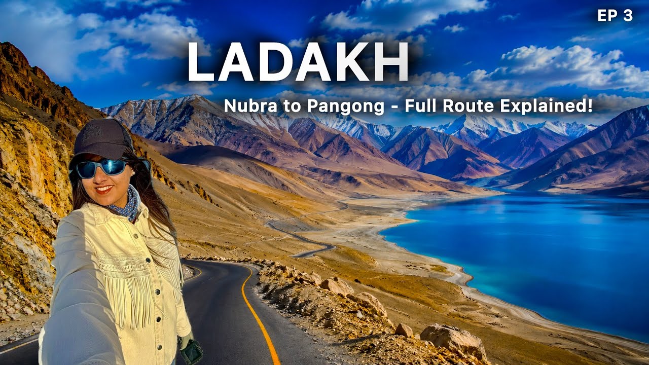 Nubra Valley to Pangong Lake LADAKH | Full Route | Stay | Food | Networks | A-Z Guide | EP3
