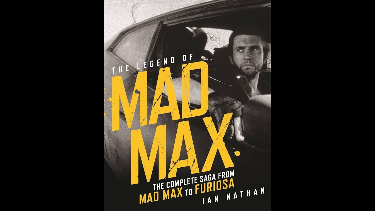 The Legend Of Mad Max book by Ian Nathan