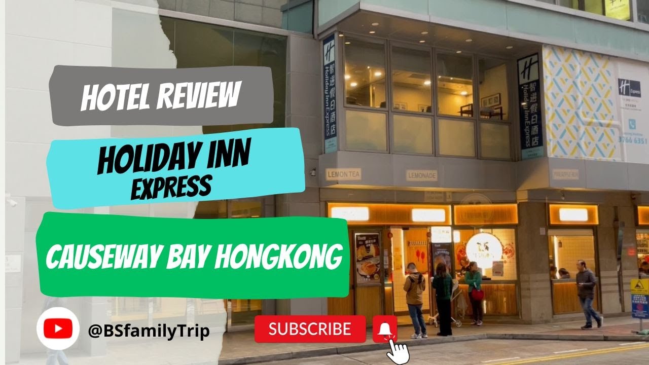 Hotel Review Holiday Inn Express Causeway Bay Hong Kong