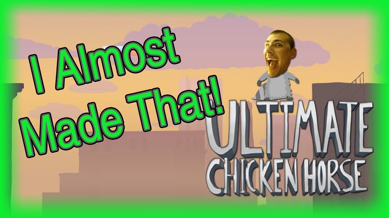I Almost made that! Ultimate Chicken Horse Gameplay 60fps JPG Ep.1