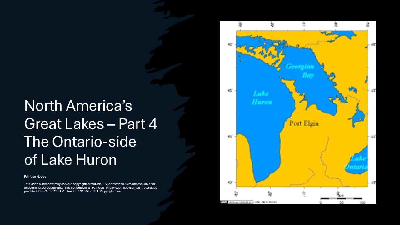 North America&rsquo;s Great Lakes &ndash; Part 4 The Ontario side of&nbsp;Lake Huron