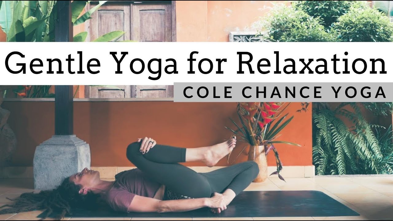 Gentle Yoga for Relaxation with Cole Chance