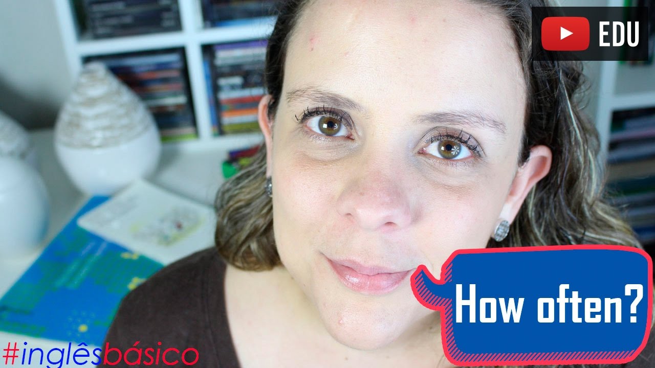 Como usar how often, always, never - Onde usar os advérbios de frequência em inglês