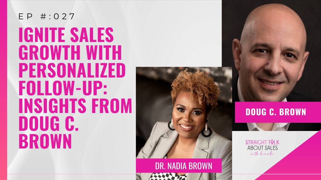 027: Ignite Sales Growth with Personalized Follow-Up: Insights from Doug C. Brown