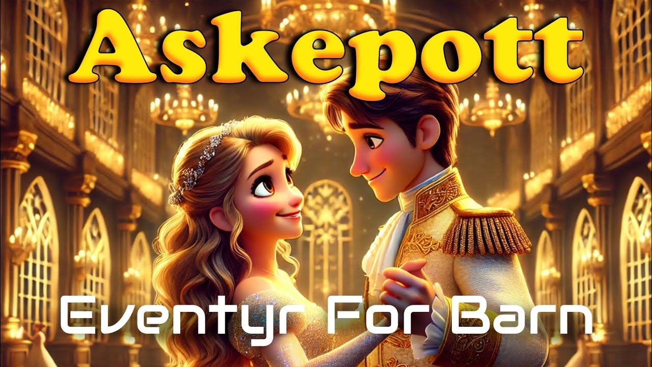 Askepott 👸🤴| Eventyr For Barn Med bilder | Barneforlaget