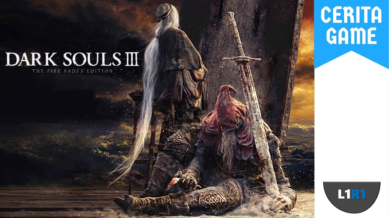 Cerita Dark Souls 3 DLC - Kisah Sang Pahlawan Sejati!!!