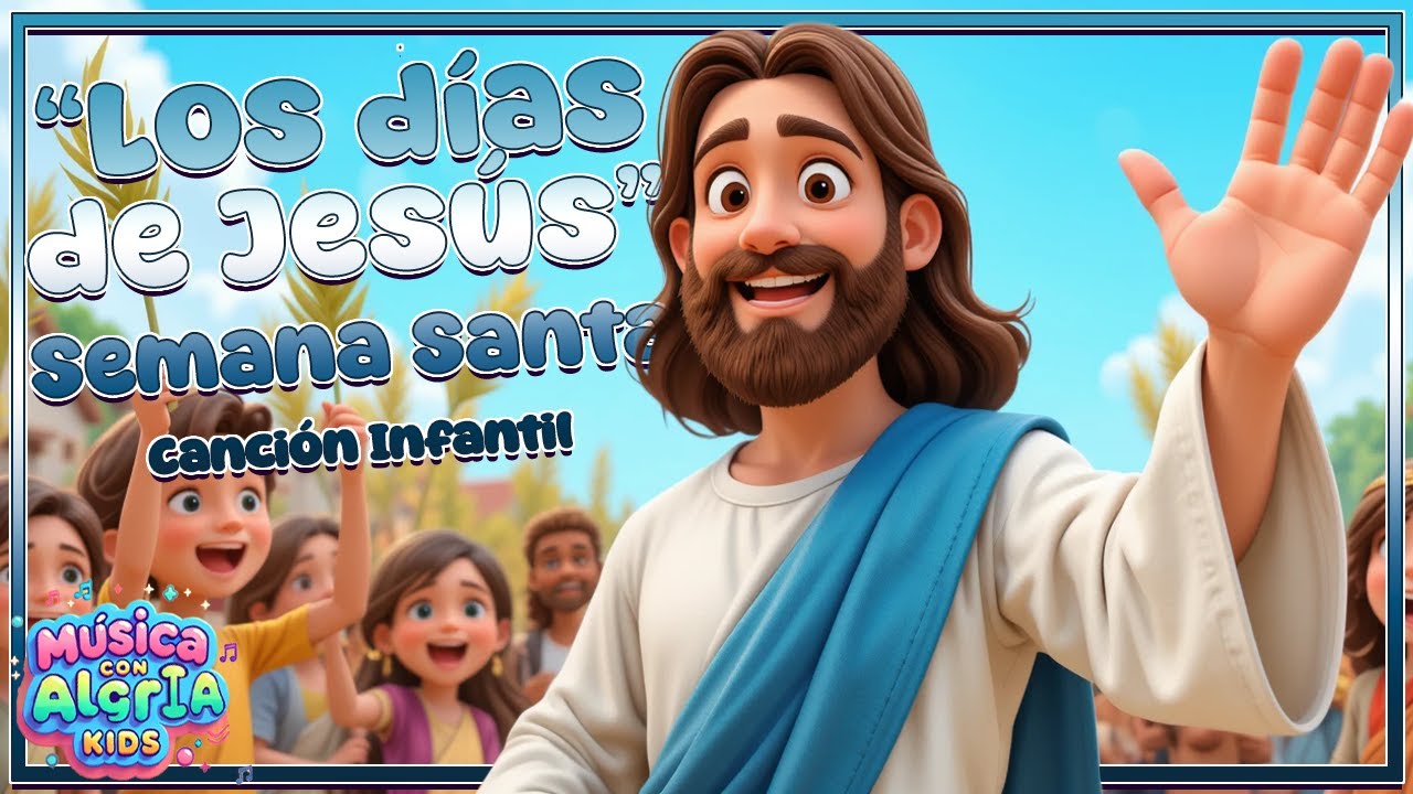 🌿 Jesús y la Semana Santa – Canción para Niños 🎵