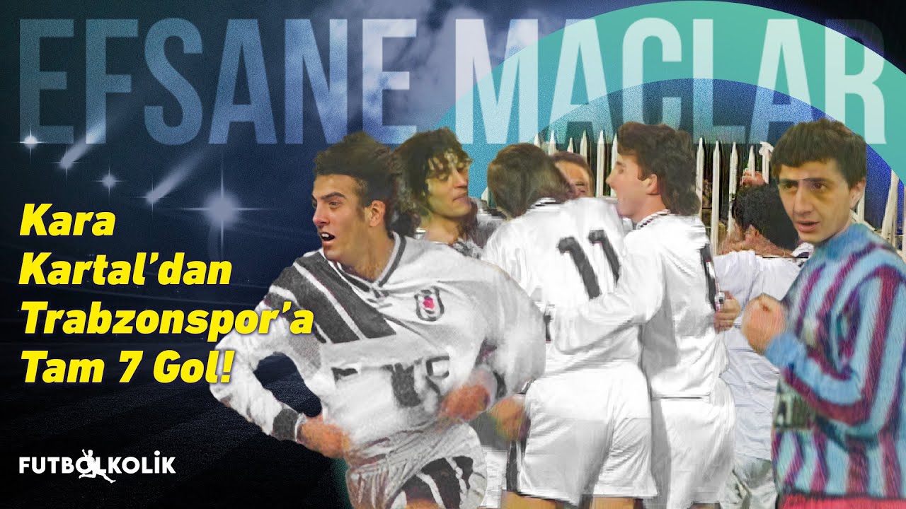 Beşiktaş - Trabzonspor 1993 - 94 Sezonu | Kara Kartal'dan Trabzonspor'a Tam 7 Gol!