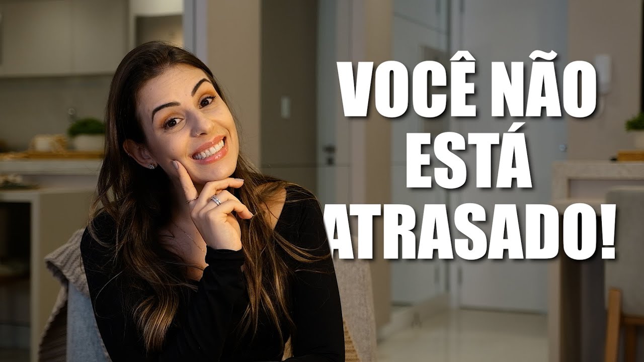 VOC&Ecirc; N&Atilde;O EST&Aacute; ATRASADO! COMO PARAR DE SE COMPARAR E CONFIAR NO SEU TEMPO - FOCO, FOR&Ccedil;A E CAF&Eacute;