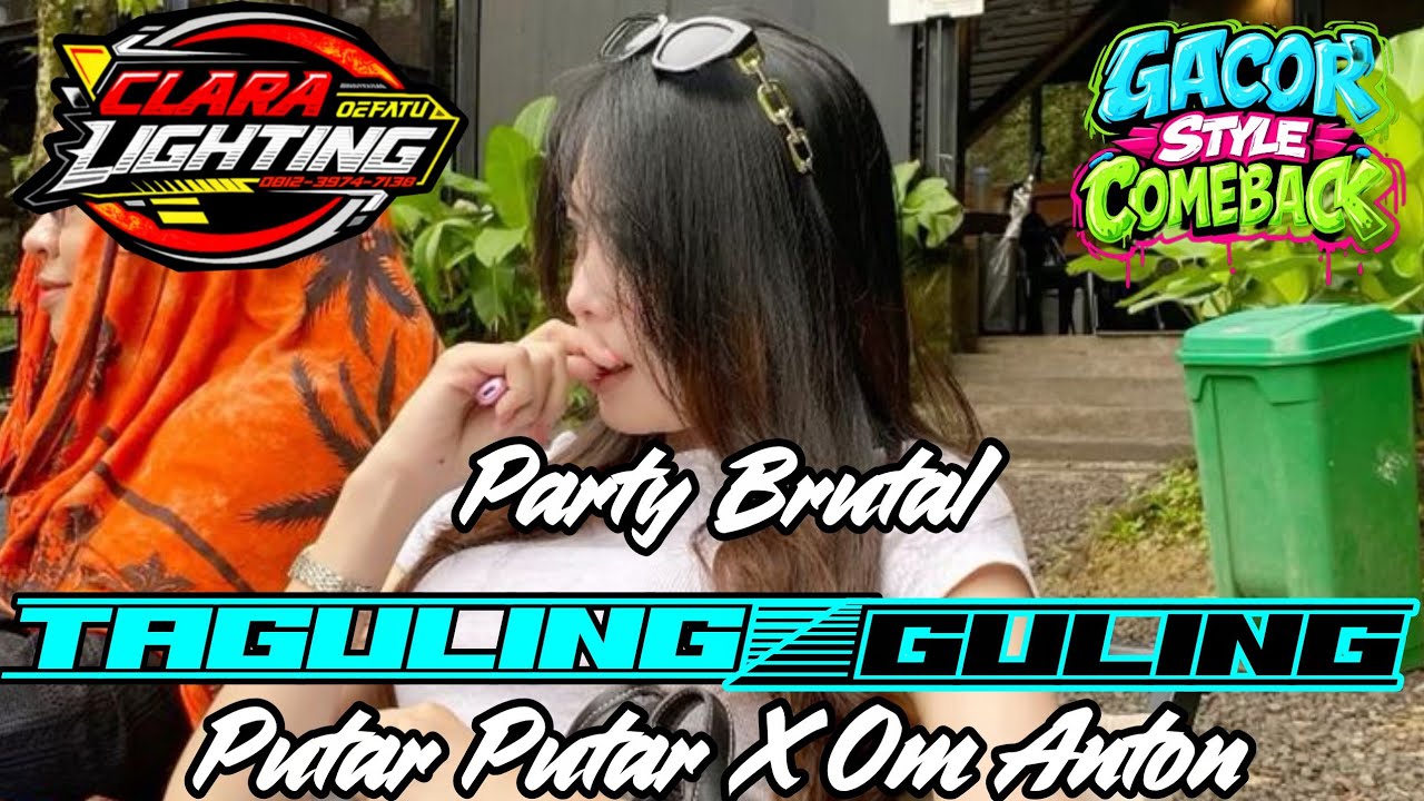 DJ TAGULING GULING X TAPUTAR PUTAR X OM ANTON X CLARA LINGHTING FEAT GACOR ID FYP 2026