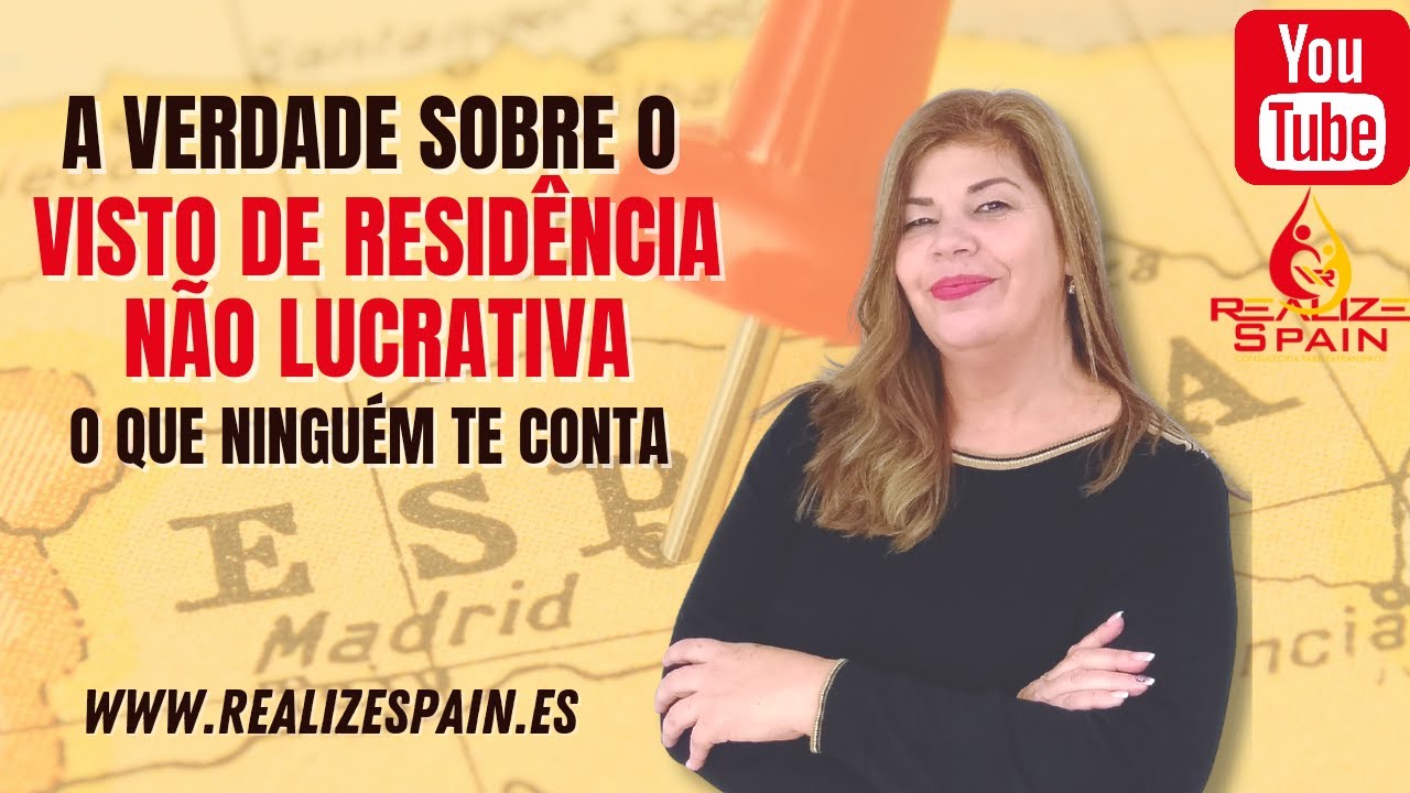A VERDADE SOBRE O VISTO DE RESIDÊNCIA NÃO LUCRATIVA NA ESPANHA/ O QUE NINGUÉM TE CONTA