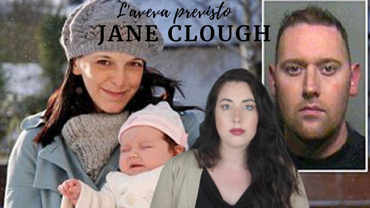 JANE CLOUGH HA PREVISTO LA SUA MORTE