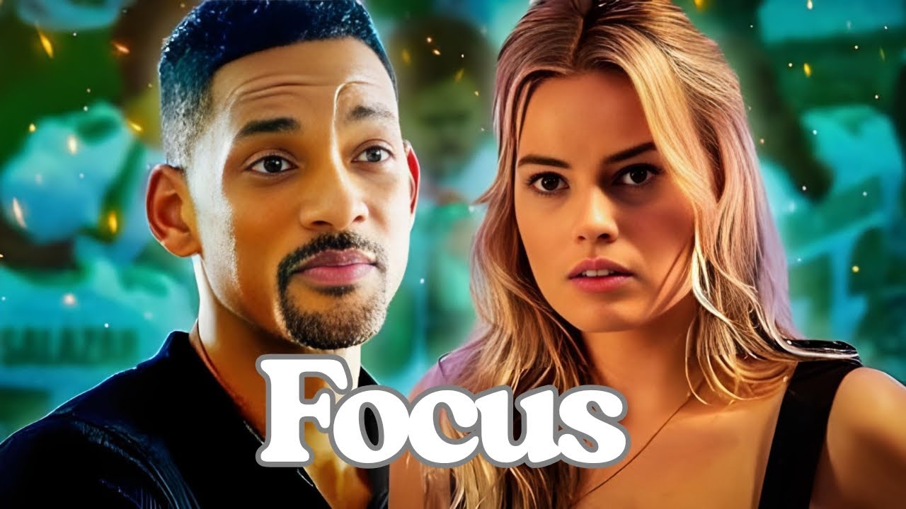 Focus Movie Explained | The Genius Con Behind Will Smith & Margot Robbie । Movie English