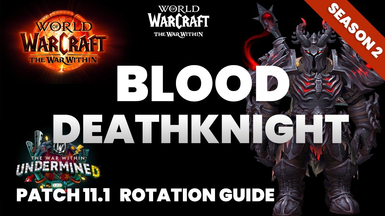 How to Tank as a Blood Deathknight &ndash; Fast & Effective Rotation Guide! (WoW 11.1 The Undermined)