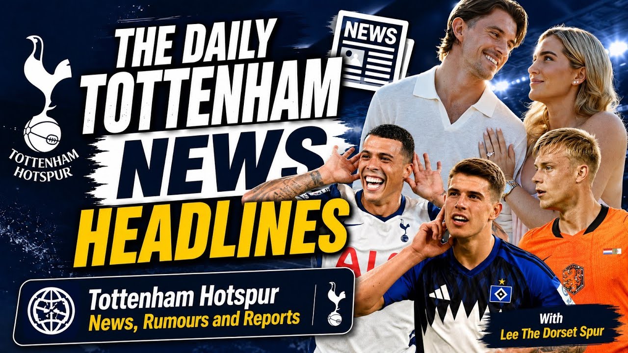 THE DAILY TOTTENHAM NEWS HEADLINES: van Hecke Talks, Porro Deal, Vuskovic Bid, Gallagher, Transfers