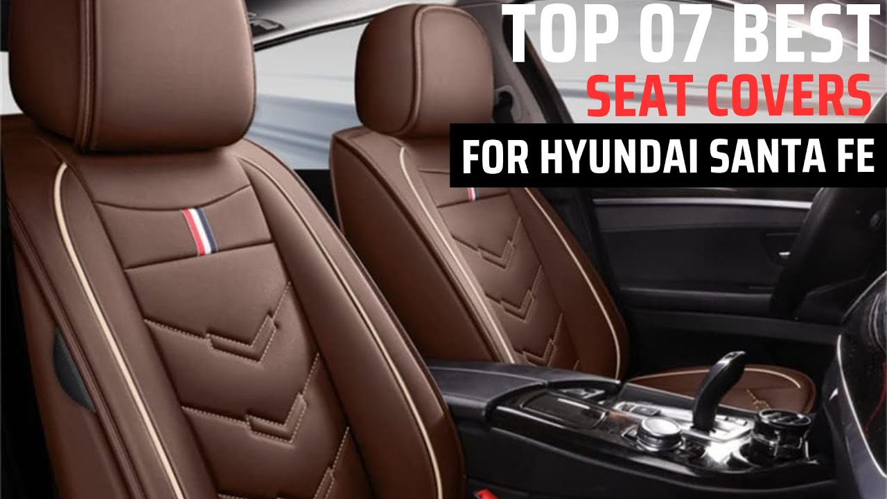 TOP 7 Best Seat Covers For Hyundai Santa Fe in 2025 | Santa Fe Car Seat Covers