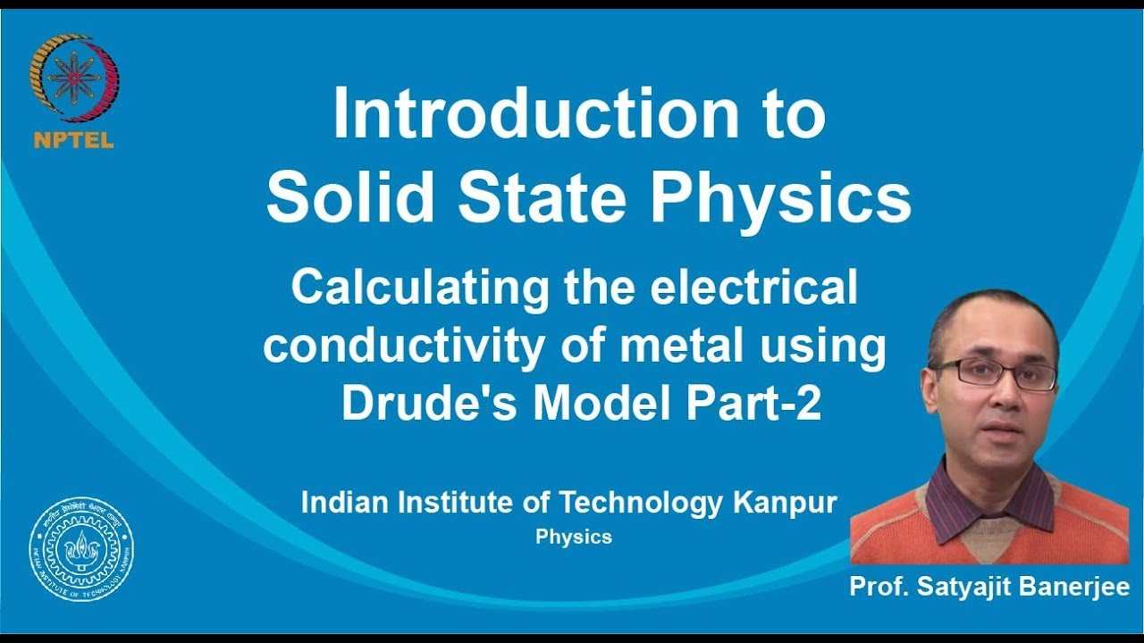 noc19-ph02 Lecture 05-Drude's Model-Part-II