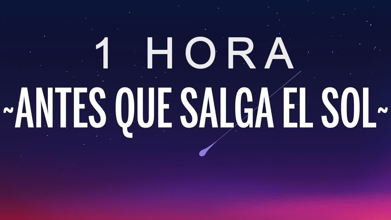 [ 1 HORA ] FMK, Lola Indigo - Antes Que Salga el Sol (Letra/Lyrics)