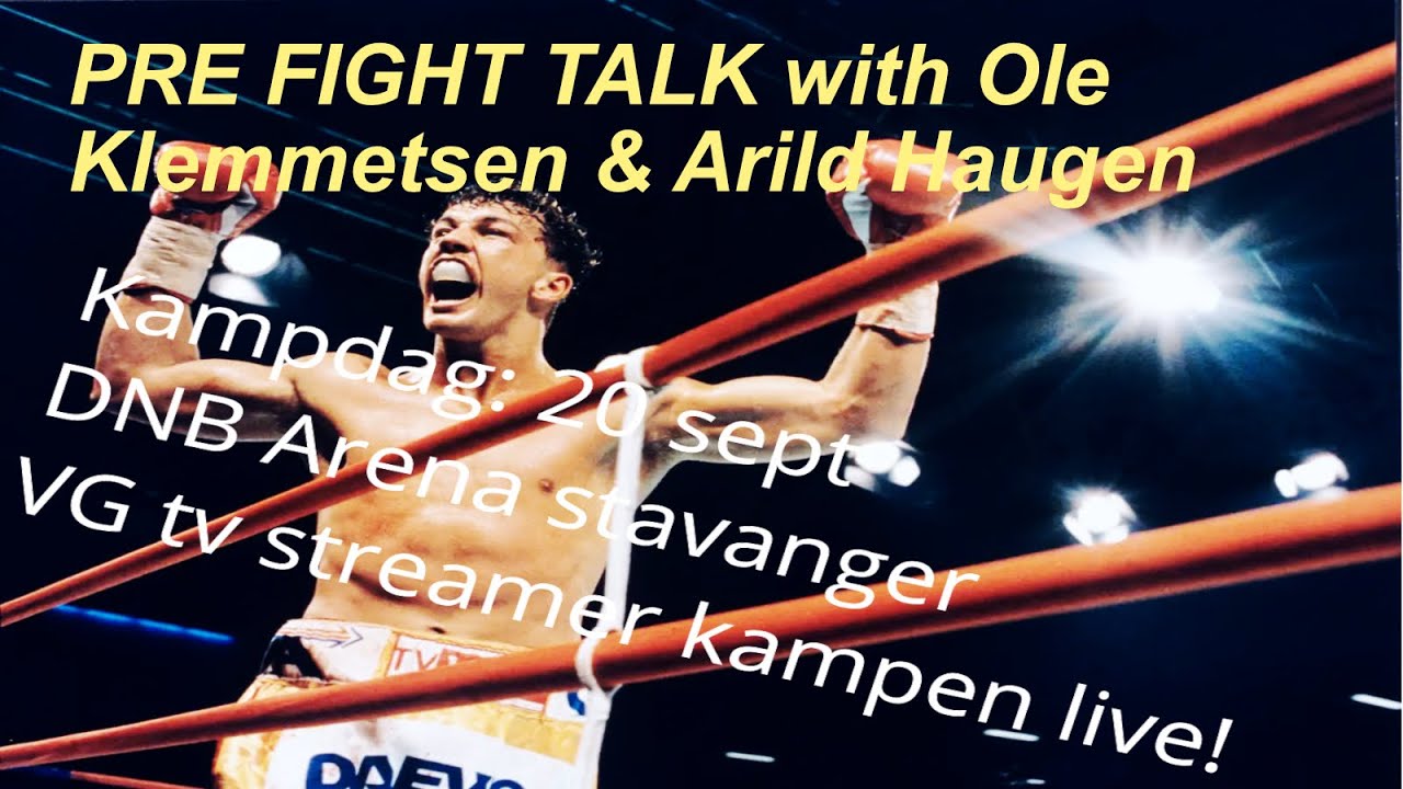 PRE FIGHT TALK with Ole Klemmetsen & Arild Haugen
