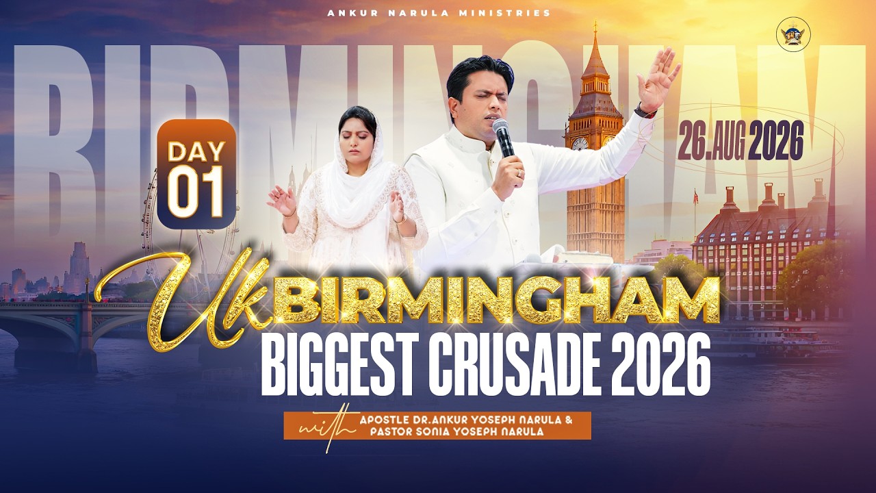 UK BIRMINGHAM BIGGEST CRUSADE 2026 | DAY-1 | @AnkurNarulaMinistries