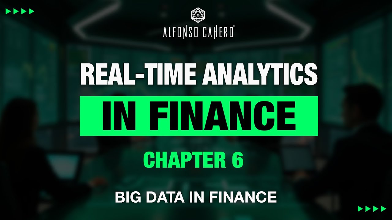 Real-Time Analytics In Finance | Big Data In Finance | Chapter 6 | Alfonso Cahero