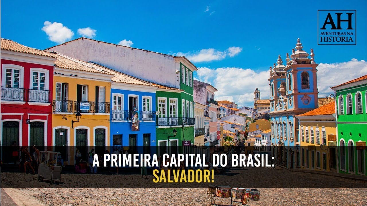 VOC&Ecirc; SABIA QUE SALVADOR FOI A PRIMEIRA CAPITAL DO BRASIL?