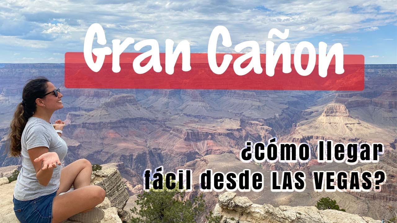 Tour al GRAN CAÑON desde LAS VEGAS 🇺🇸 | ¿Cuánto cuesta? ¿Cuánto tiempo se necesita?🤔