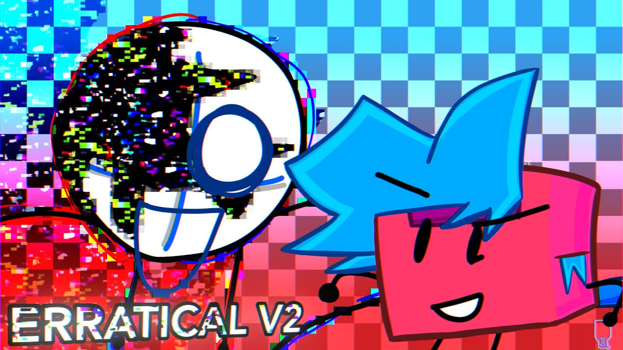 [+FLP] FNF x LWP x ANIMATIC BATTLE | ERRATICAL V2