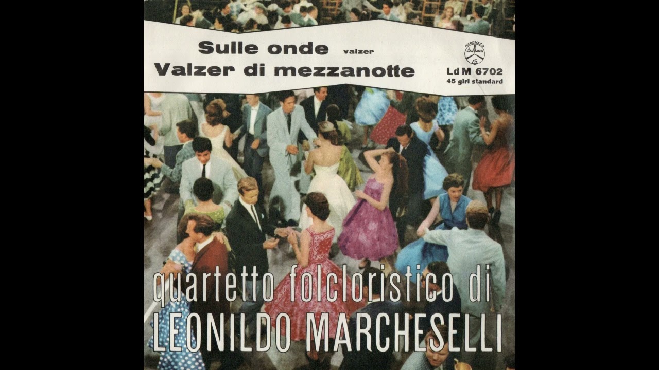 SULLE ONDE valzer/ VALZER DI MEZZANOTTE valzer- Quartetto Folkloristico di LEONILDO MARCHESELLI