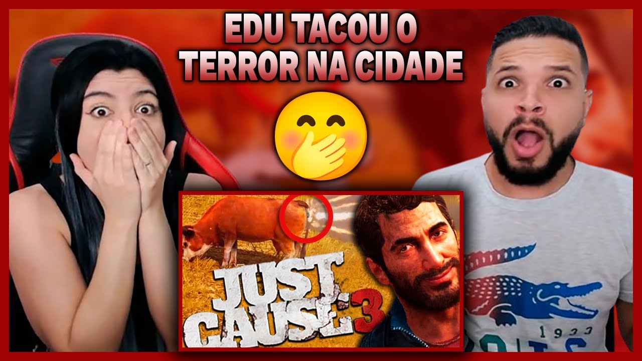 Just Cause 3 - Que Loucura é Essa? | Games EduUu (REACT)