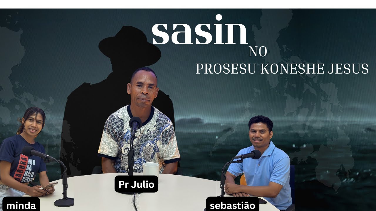 Dada Lia ho Pastor Julio - Sasin no Prosesu koneshe Jesus