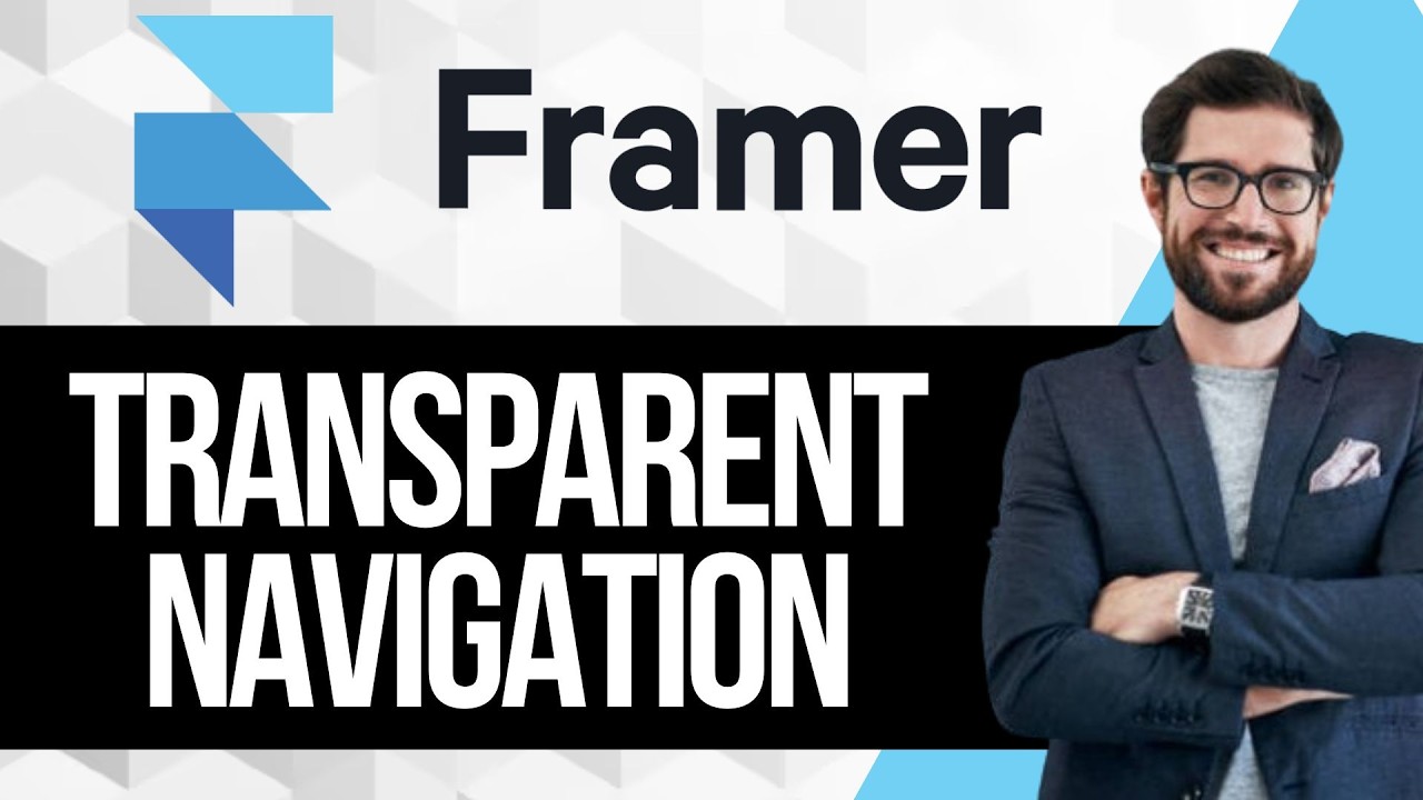 How to Make Navigation Transparent in Framer