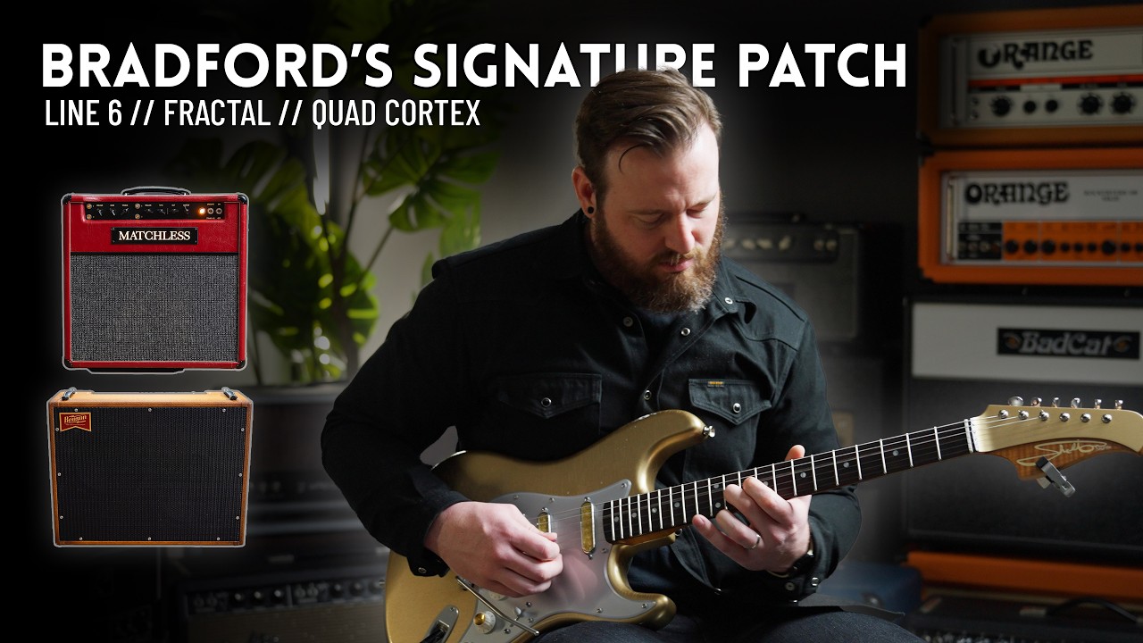 Bradford's Signature Presets // Line 6 (Helix, HX Stomp), Quad Cortex, Fractal (Axe-FX III, FM9)